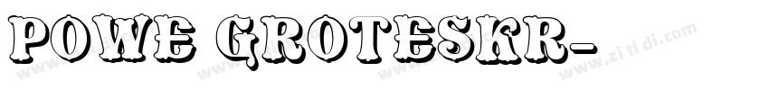 powe groteskr字体转换